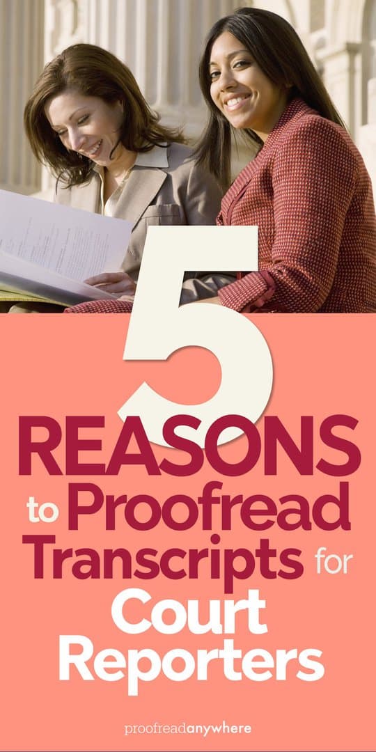 5 Reasons to Proofread Transcripts for Court Reporters