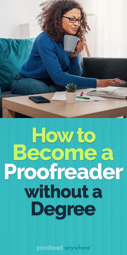 The best tips on how to become a proofreader without a degree!