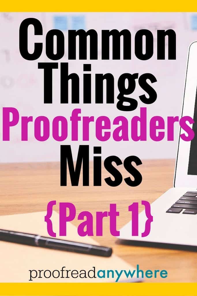 Common Things Proofreaders Miss Part 1