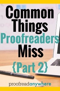 Common Things Proofreaders Miss Part 2