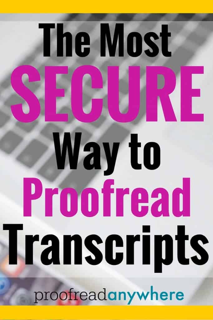 Modern technology has made proofreading transcripts on an iPad extremely secure. It's paramount to use a method of proofreading that will keep the content secure. Learn more here!