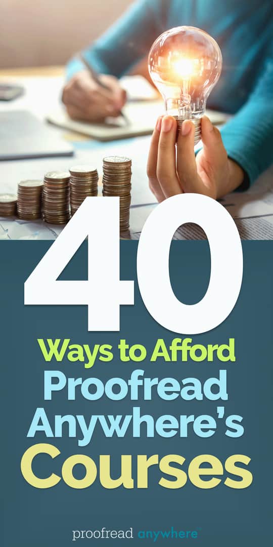 Check out these ways you can afford Proofread Anywhere's courses