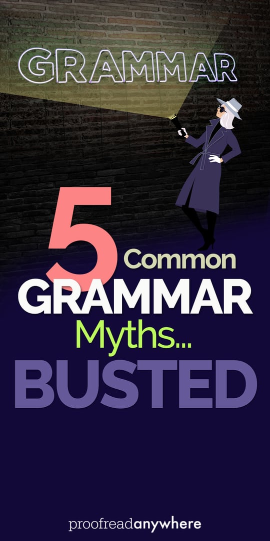5 common grammar myths you can ignore
