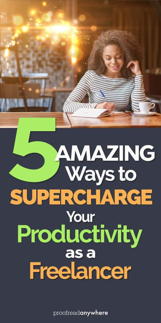 Supercharge your productivity with these 5 amazing tips for freelancers