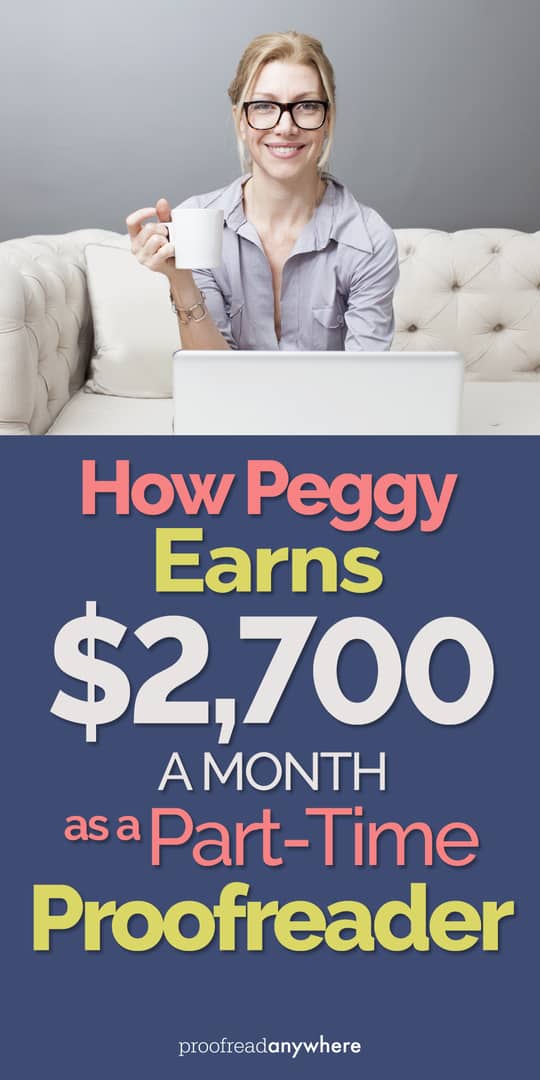 Peggy found freedom and confidence thanks to her gig as a part-time proofreader
