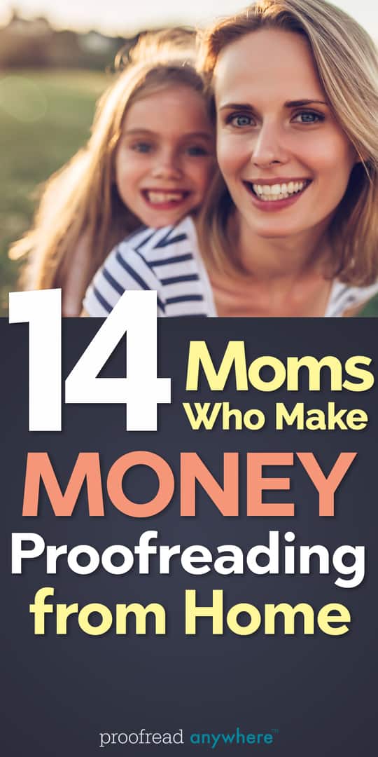 Want to earn money from home? Follow in the footsteps of these moms who make money proofreading.