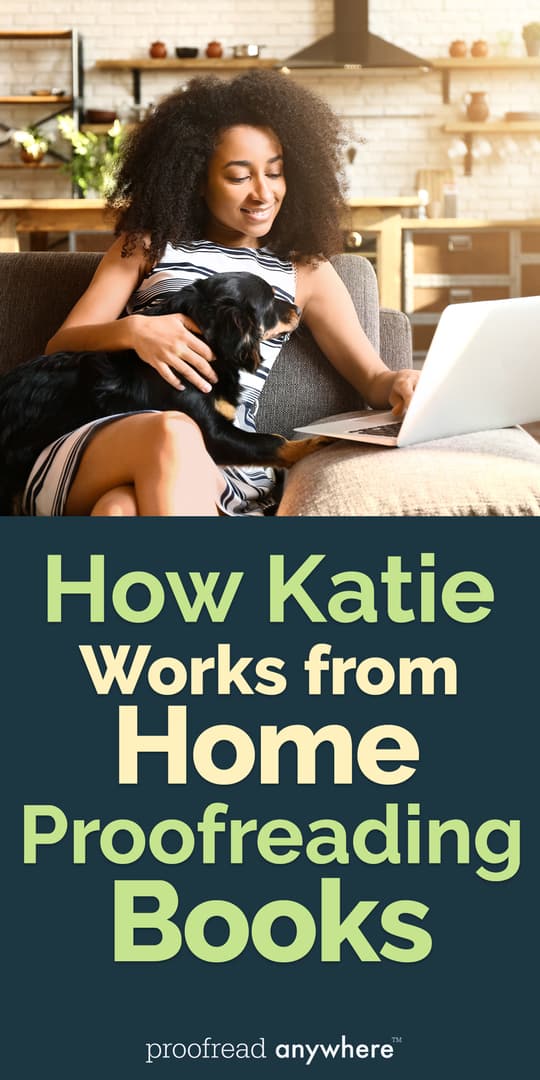 Love to read? Why not work from home proofreading books! Katie does it! 