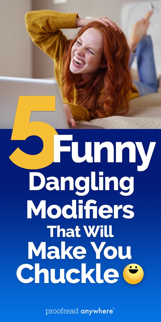 If you want a good laugh, check out these funny dangling modifiers! 