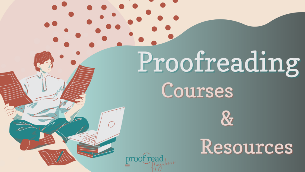 A person sits on the floor looking at a piece of paper while a laptop sits on top of a pile of books. The title reads "Proofreading courses and resources"