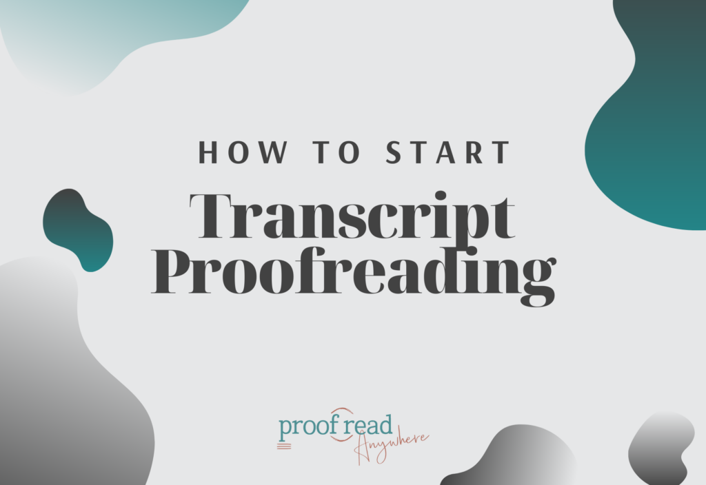 how to start transcript proofreading