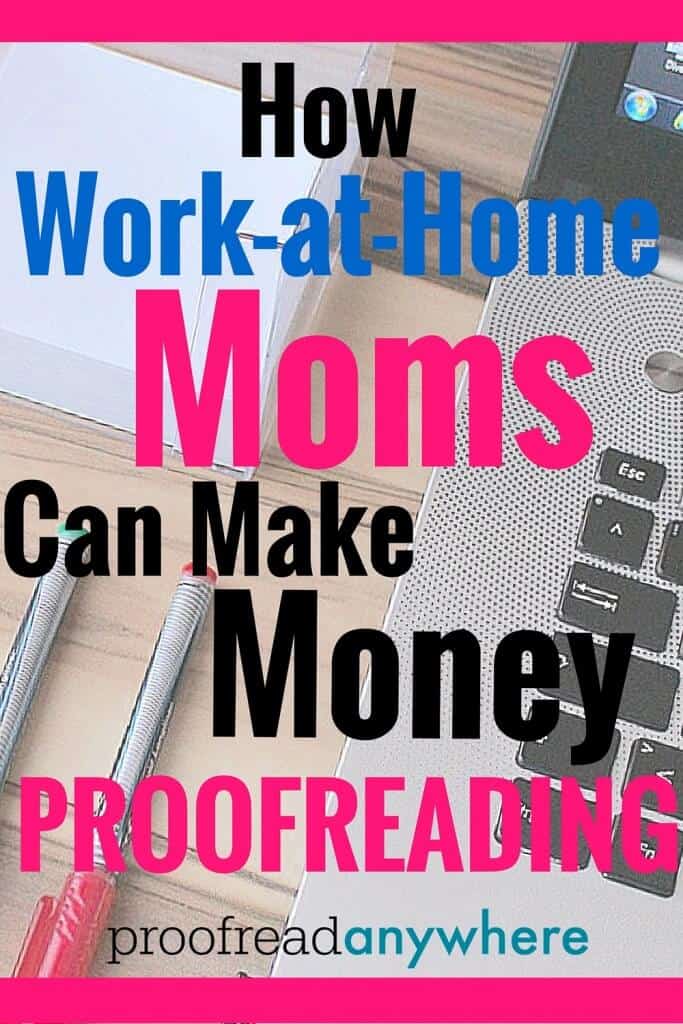 Hundreds, even thousands of people -- like work-at-home moms -- are turning to various types of freelance work every day. Of course, the folks on the ProofreadAnywhere team believe freelance proofreading is a dream job for people with a pair of eagle eyes!