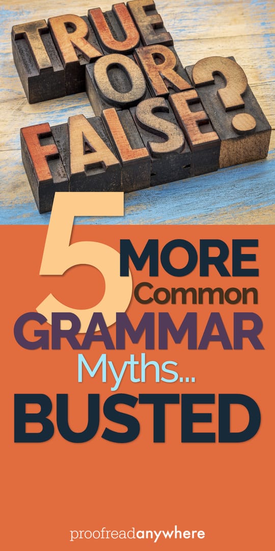 5 more grammar myths you can stop believing