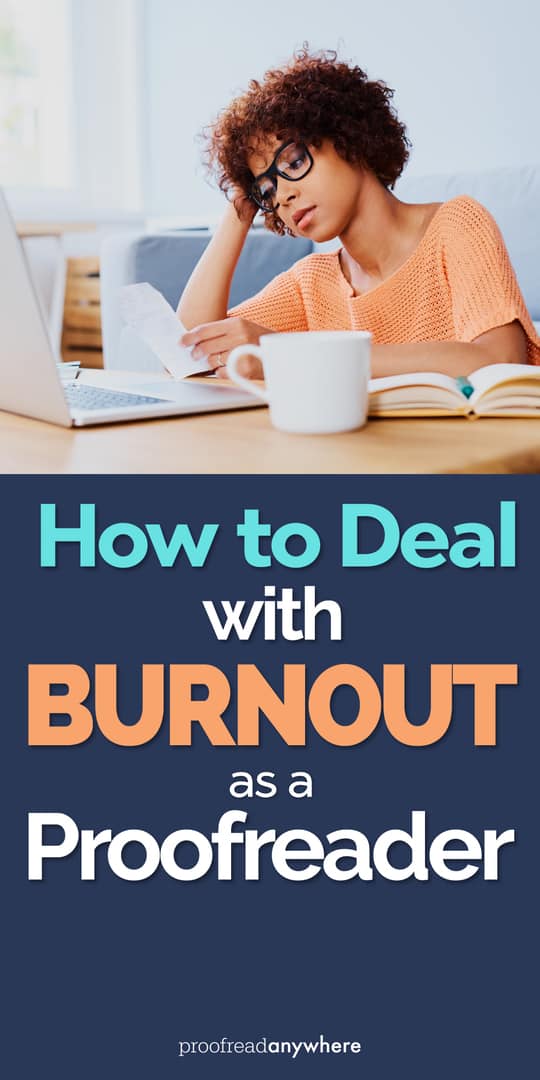 7 AWESOME tips to help you deal with burnout as a proofreader