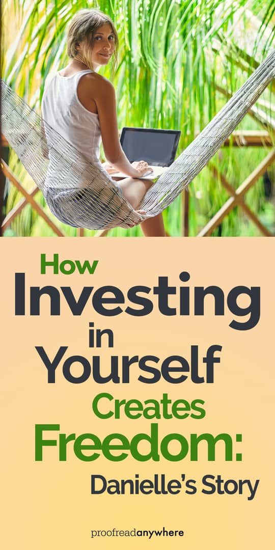 Investing in yourself can give you the freedom to change your life