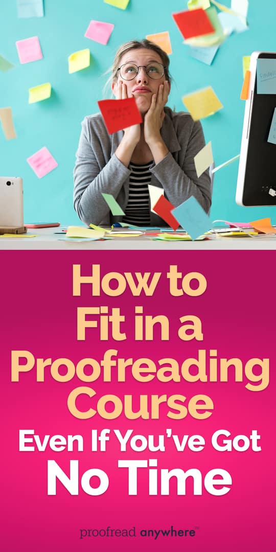 Fit in a proofreading course -- even if you’re balancing a full-time job and childcare!