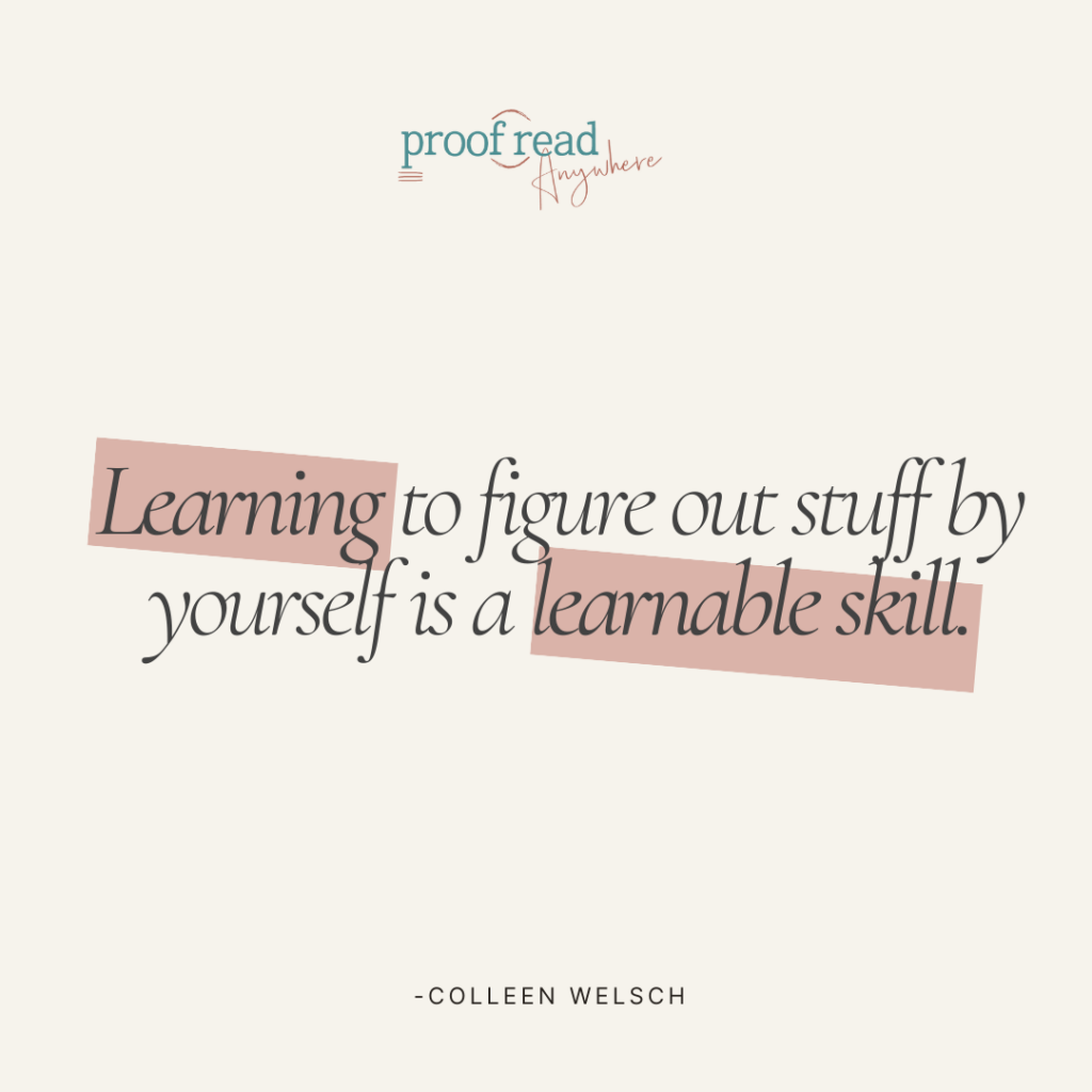 The image shows a Colleen Welsch quote, "Learning to figure out stuff by yourself is a learnable skill."