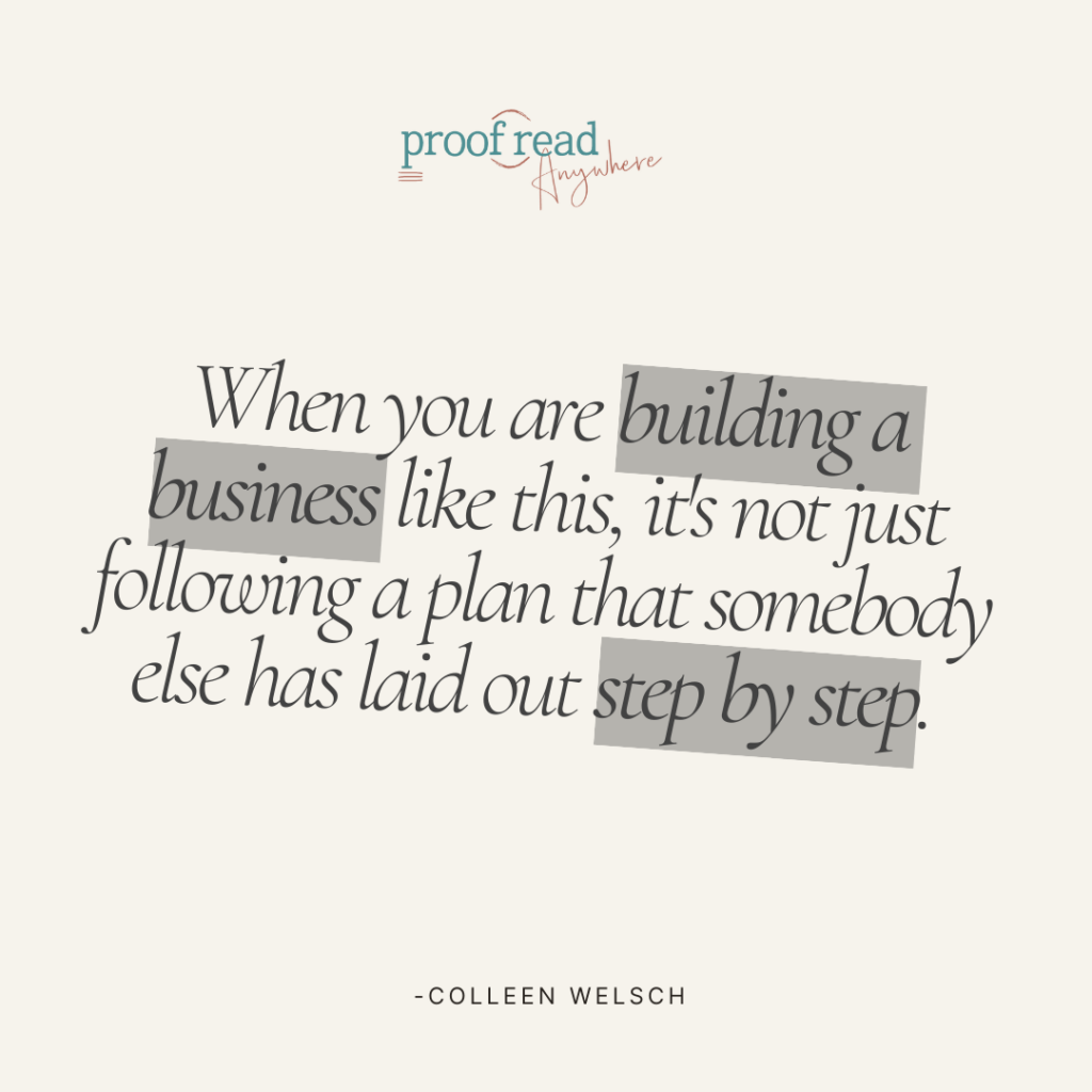 The image shows a Colleen Welsch quote, "When you are building a business like this, it's not just following a plan that somebody else has laid out step by step."