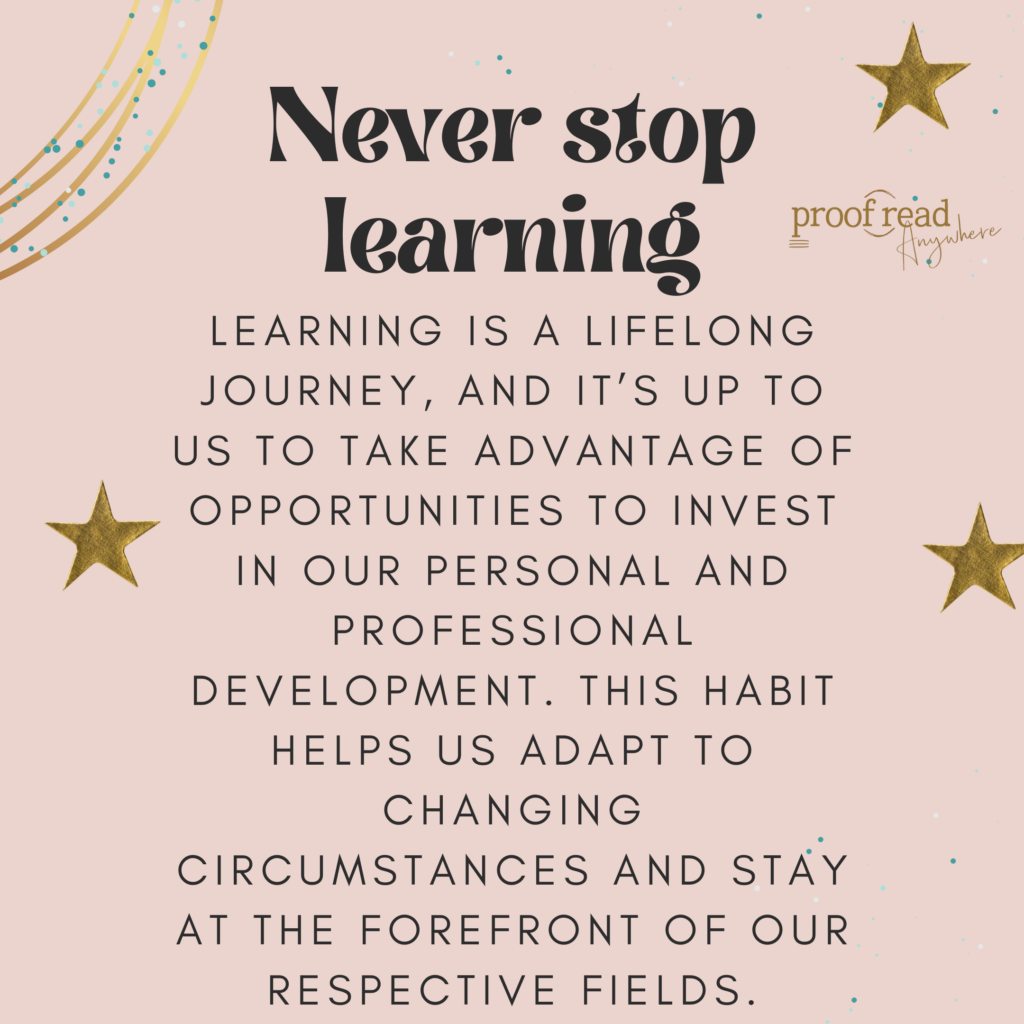 Never stop learning
