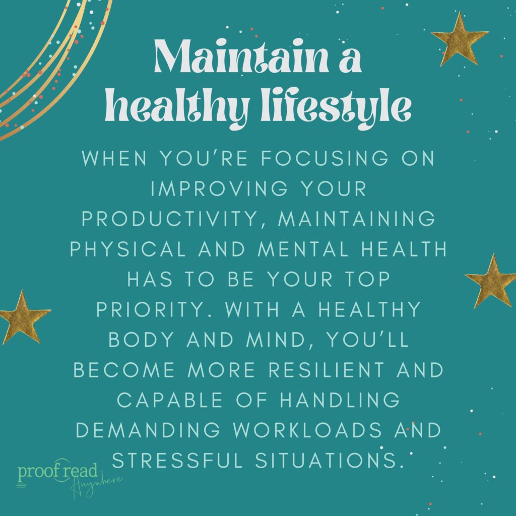 Maintain a healthy lifestyle